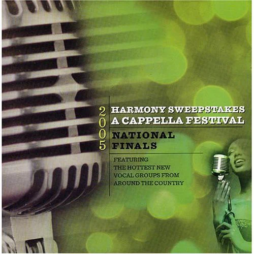 2005 Harmony Sweepstakes A Cappella Festival - 2005 Harmony Sweepstakes Acappella Festival National Finals [CD]