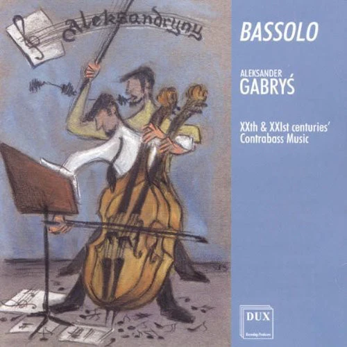 Aleksander Gabrys - Bassolo: 20th & 21st Century Contrabass Music [CD]