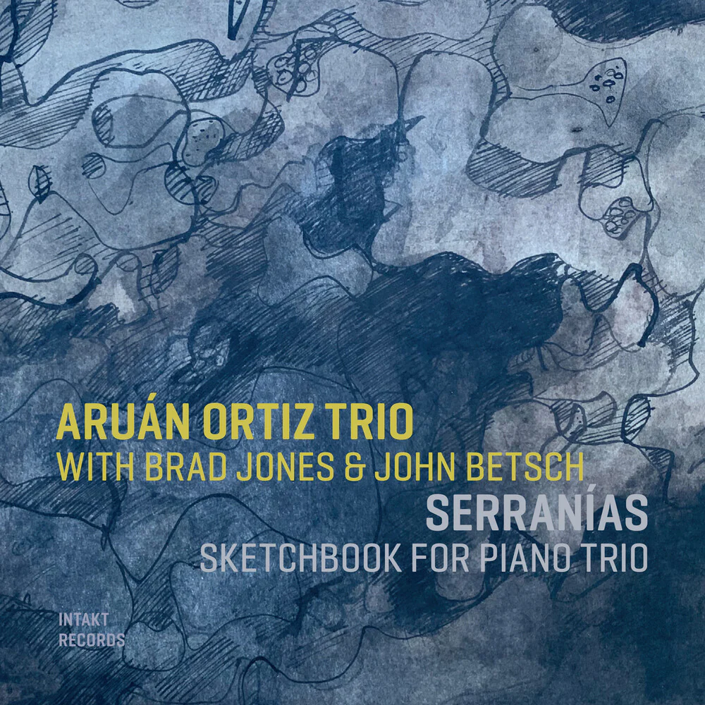 Aruan Ortiz - Serranias: Sketchbook For Piano Trio [CD]