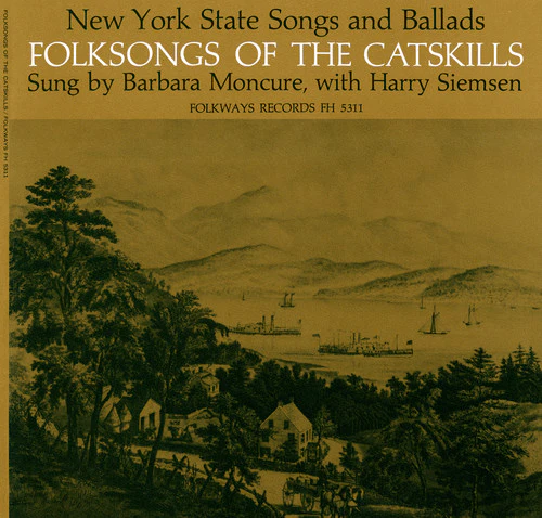 Barbara Moncure - Folk Songs of the Catskills (New York) [CD]