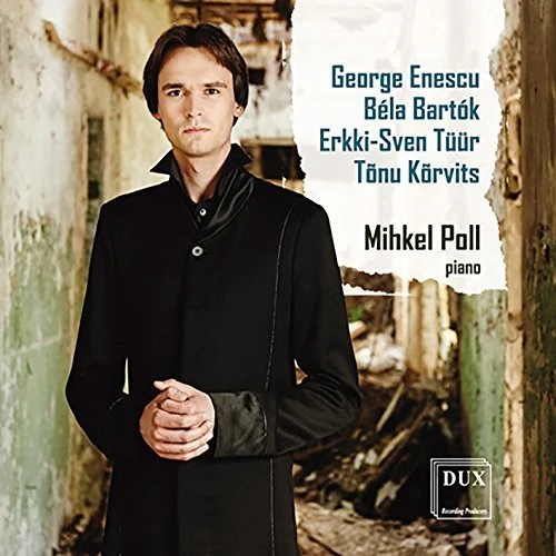 Bartok / Enescu / Korvits / Mihkel Poll - Enescu Bartok Tuur & Korvits: Piano Works [CD]