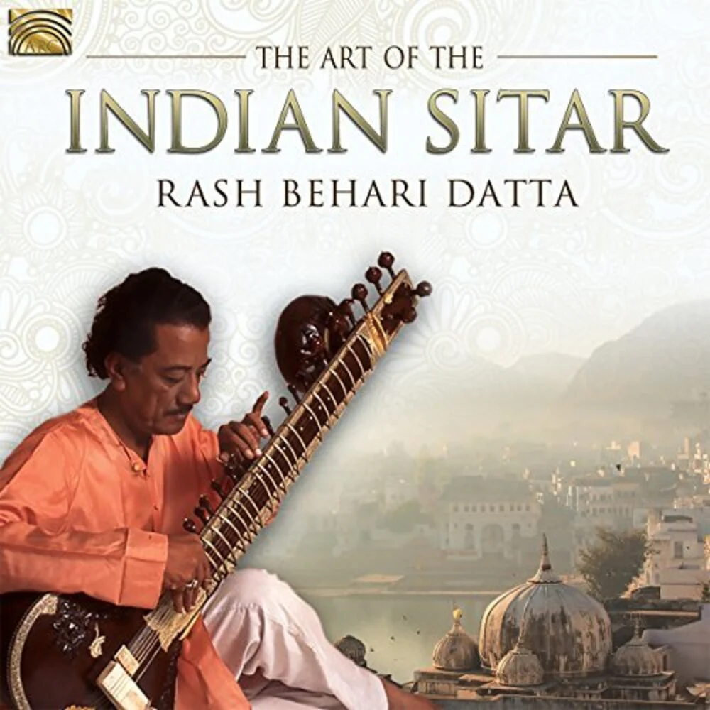 Behari Rash Datta - The Art of the Indian Sitar [CD]