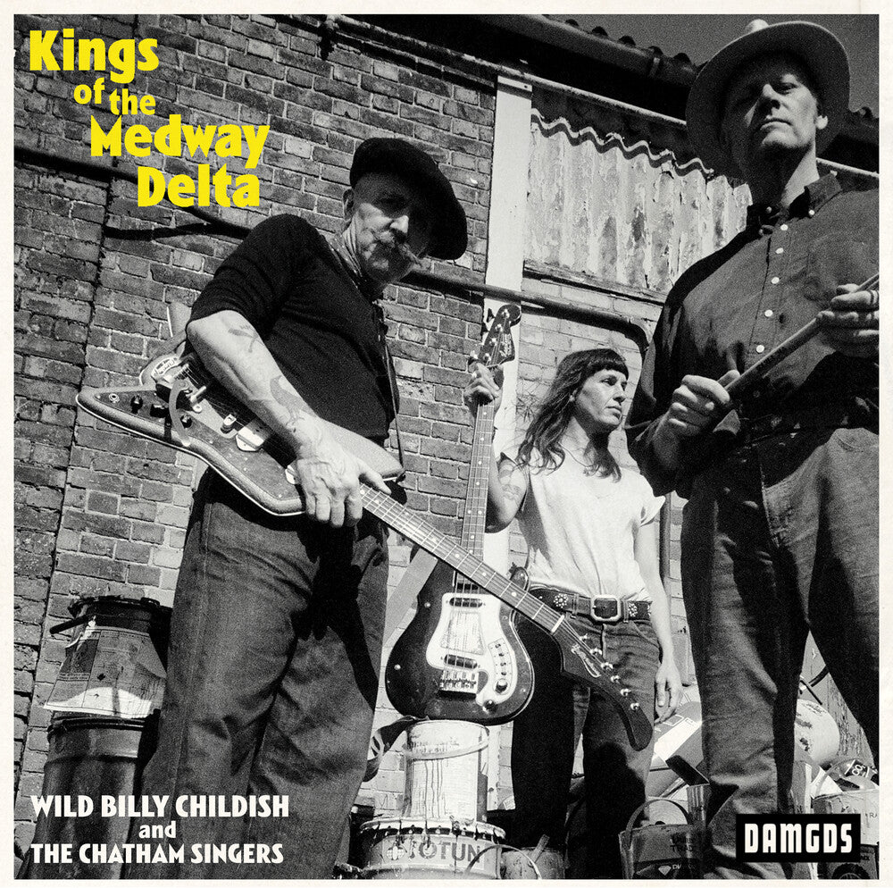 Billy Childish & Chatham Singers - Kings Of The Medway Delta [CD]