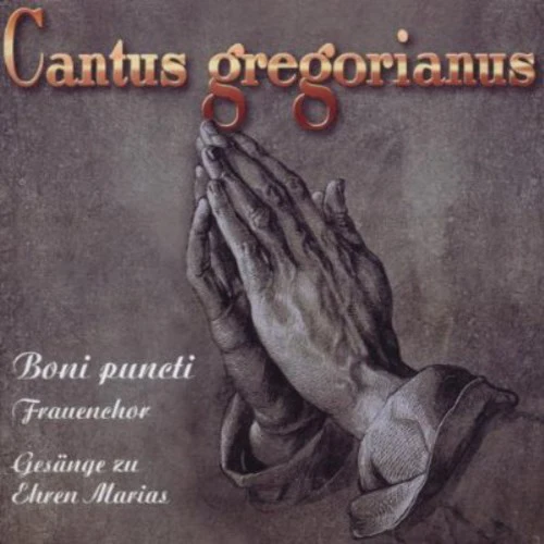 Boni Puncti - Frauenchor - Cantus Gregorianus: Chants in Honor of Mary [CD]