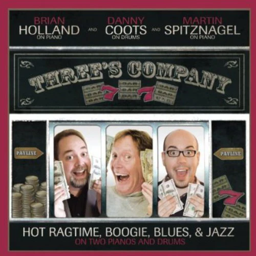 Brian Holland -Martin Spitznagel - Three's Company: Hot Ragtime Boogie Blues & Jazz [CD]