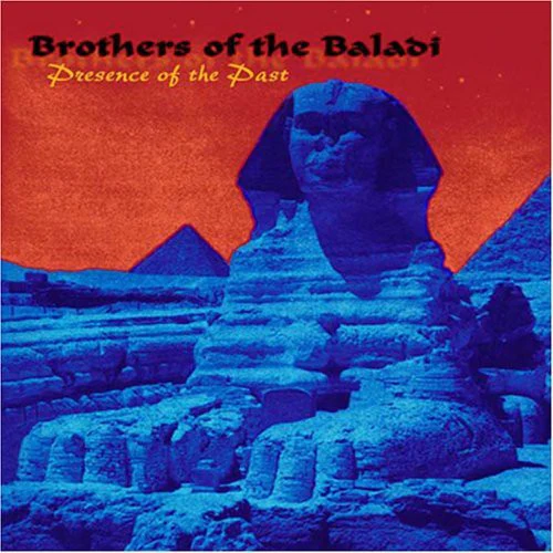 Brothers Of The Baladi - Presence of the Past [CD]
