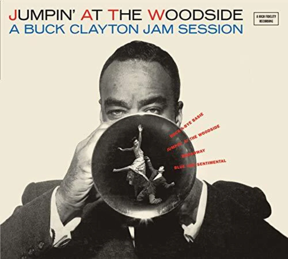 Buck Clayton - Jumpin At The Woodside / Huckle-Buck & Robbins Nest [CD]