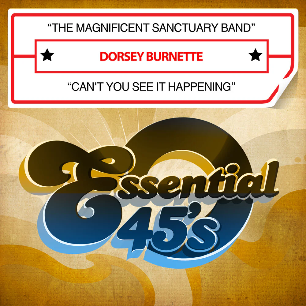 Burnette, Dorsey - The Magnificent Sanctuary Band / Can't You See It Happening (Digital 45) [CD]
