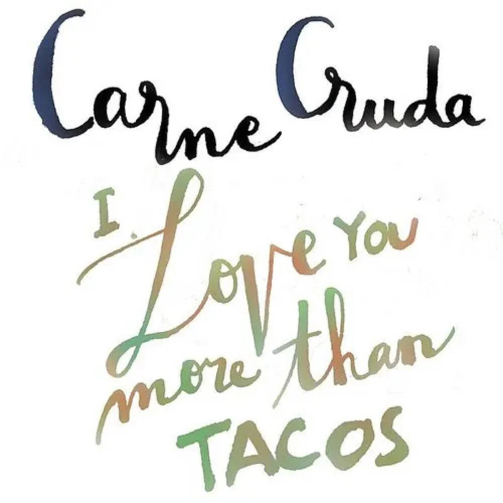 Carne Cruda - I Love You More Than Tacos - Instrumental Version (45Rpm) [CD]