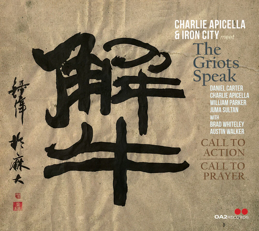 Charlie Apicella  & Iron City Meet Griots Speak - Call To Action / Call To Prayer [CD]