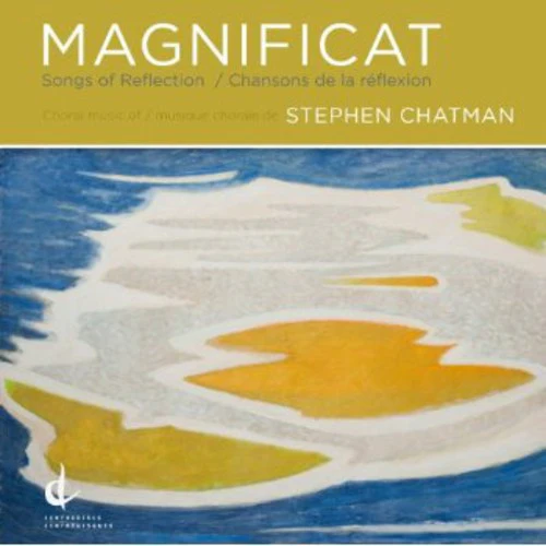 Chatman / University Of British Columbia Singers - Magnificat: Songs of Reflection [CD]