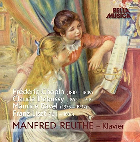 Chopin / Debussy / Liszt / Ravel / Reuthe - Manfred Reuthe: Klavier [CD]