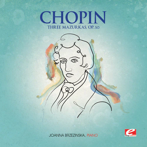 Chopin - Three Mazurkas Op 50 [CD]