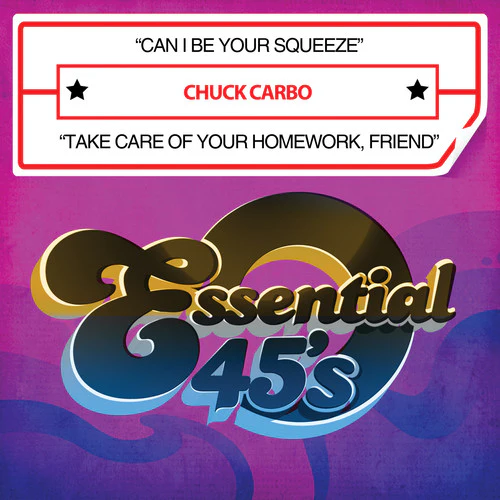 Chuck Carbo - Can I Be Your Squeeze / Take Care of Your Homework [CD]