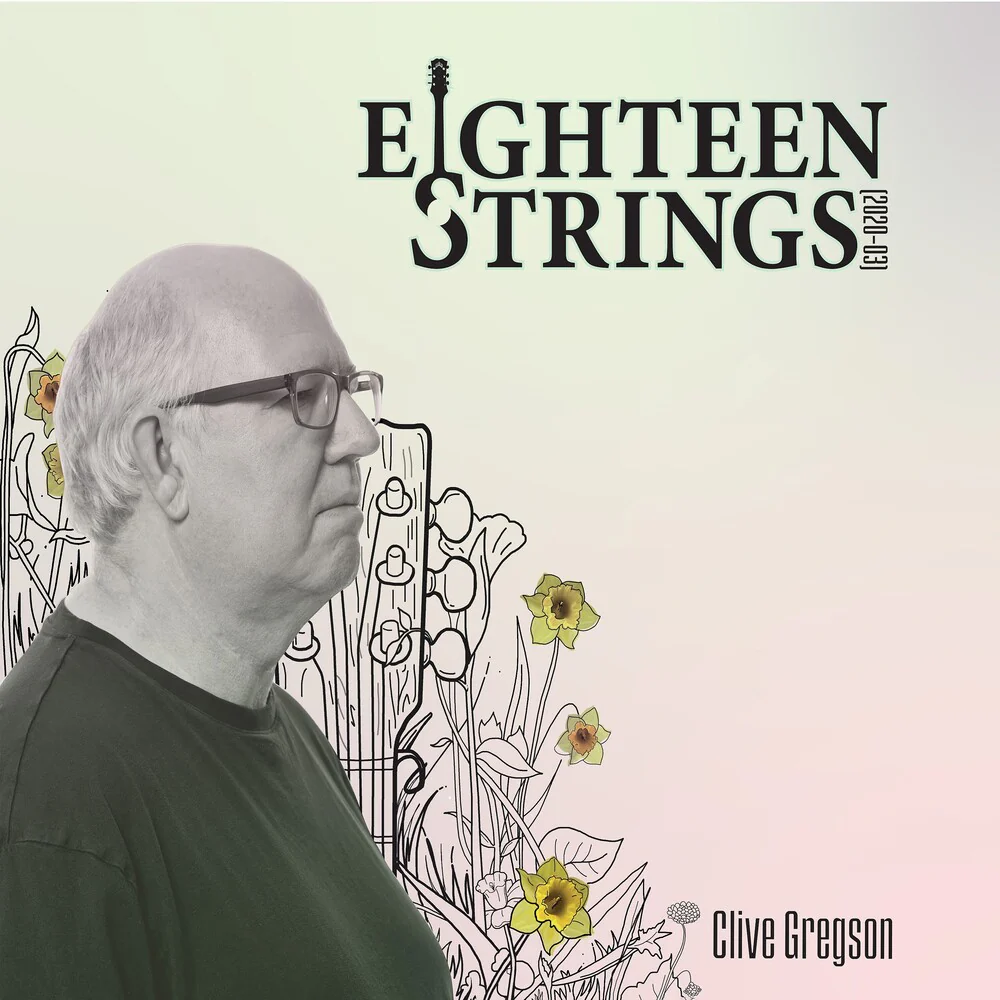 Clive Gregson - Eighteen Strings (2020-03) [CD]