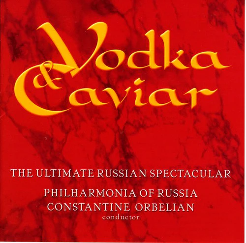 Constantine Orbelian - Vodka & Caviar: Ultimate Russian Spectacular [CD]
