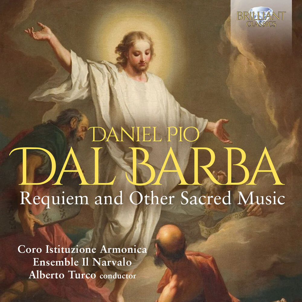 Coro Istituzione Armonica / Ens Il Narvalo - Dal Barba: Requiem & Other Sacred Music [CD]