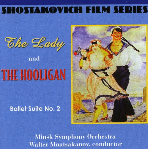 D. SHOSTAKOVICH - Film Series: Lady & the Hooligan / Ballet Suite 2 [CD]