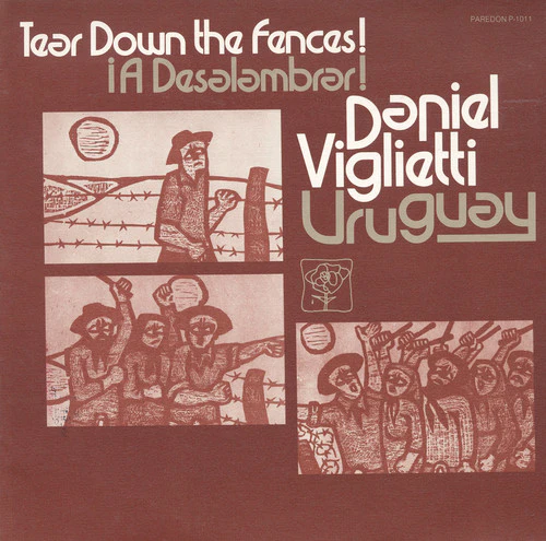 Daniel Viglietti - Uruguay: A Deslambrar! Tear Down the Fences! [CD]