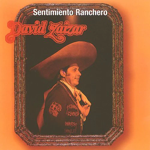 David Zaizar - Sentimiento Ranchero [CD]