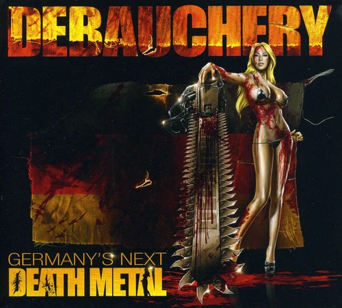 Debauchery - Germanys Next Death Metal [CD]
