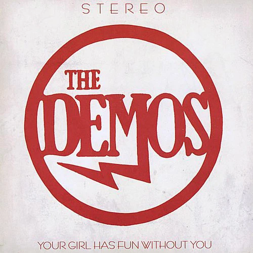 Demos - Your Girl Has Fun Without You [CD]