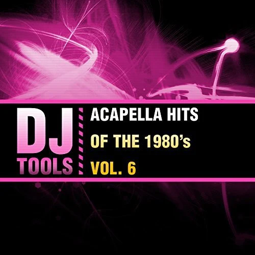 Dj Tools - Acapella Hits Of The 1980's Vol. 6 [CD]