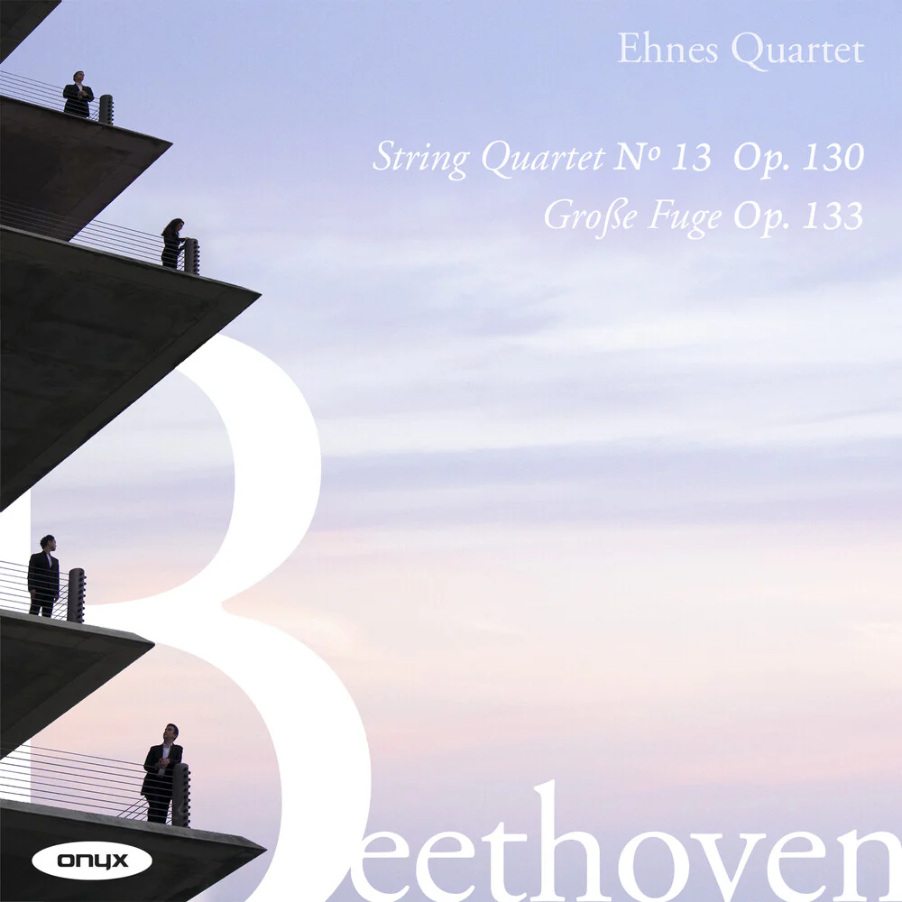 Ehnes Quartet - Beethoven: Str Qrt No. 13 Op. 130 Grosse Fuge Op. [CD]