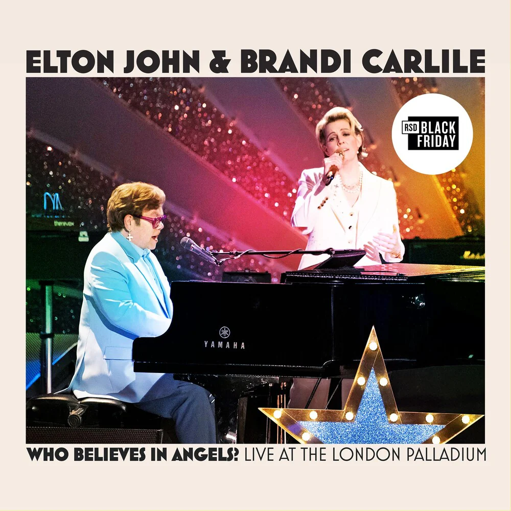 Elton John & Brandi Carlile - Who Believes In Angels? Live at the London Palladium [RSD Black Friday 2025]