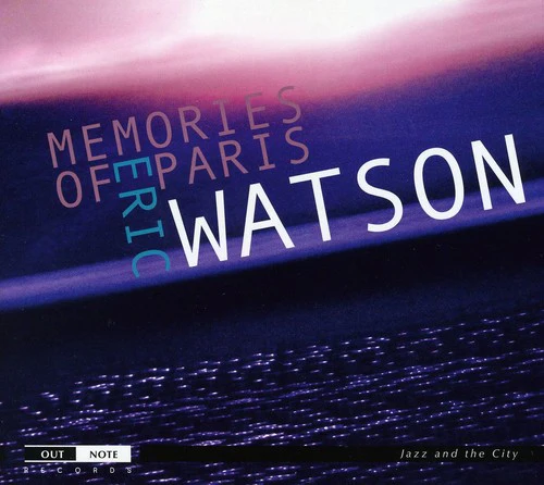 Eric Watson - Memories of Paris [CD]