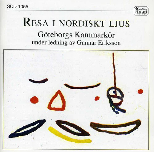 Eriksson / Kammmarkor - Travels in Nordic Light [CD]