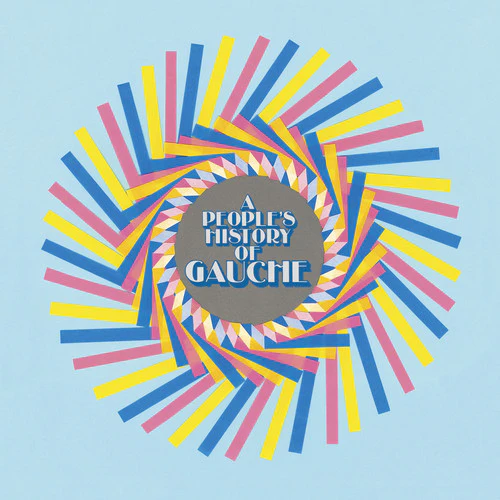 Gauche - A People's History Of Gauche [LP]