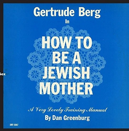 Gertrude Berg - How to Be a Jewish Mother [CD]