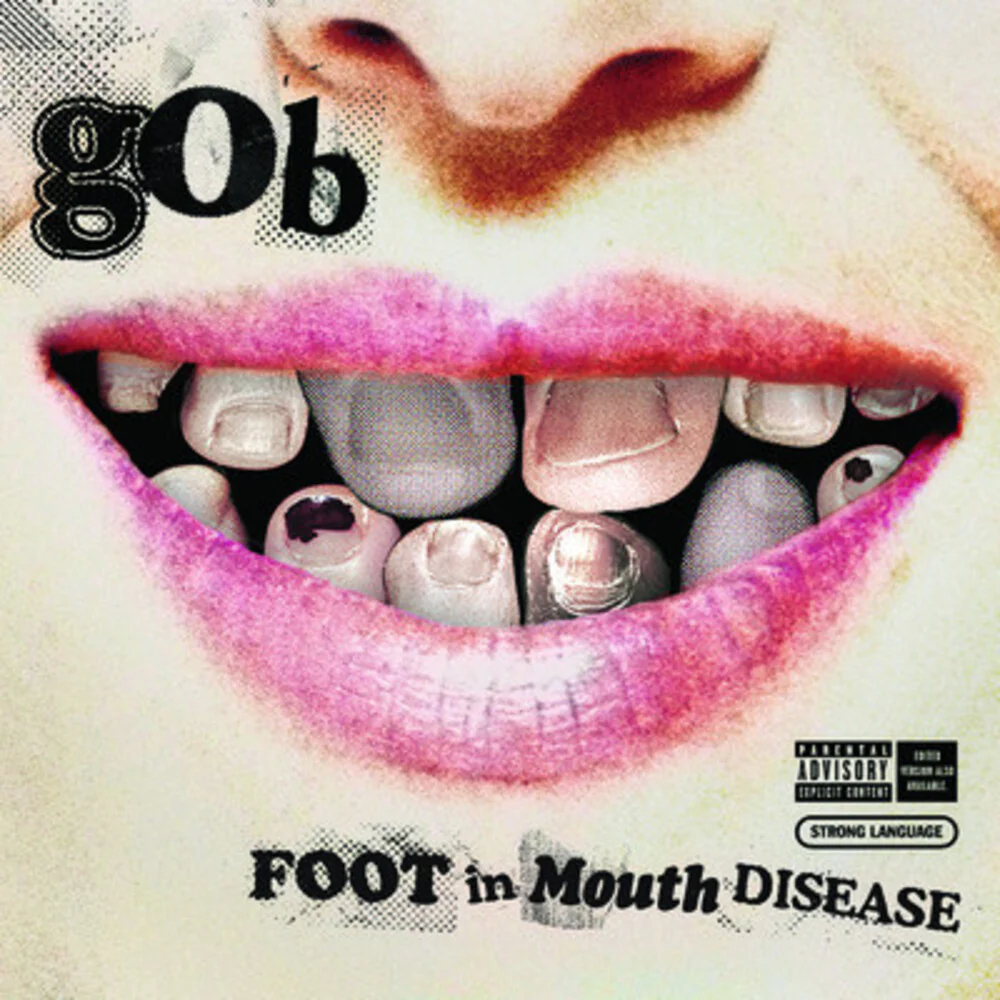 Gob - Foot in Mouth Disease [CD]