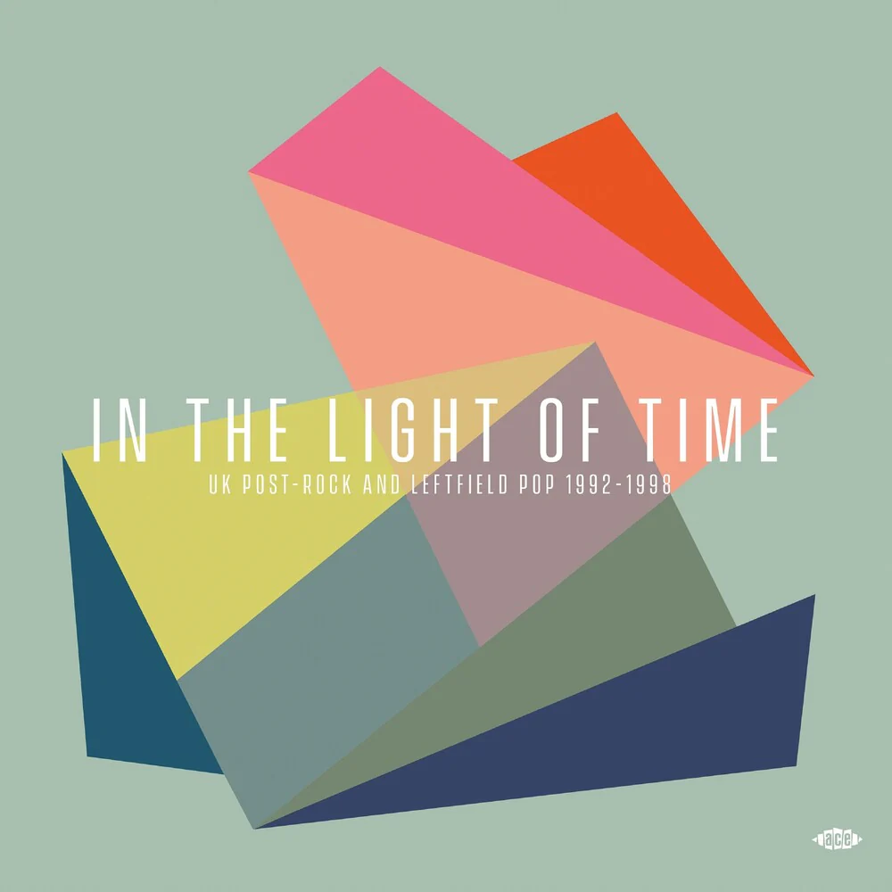 In The Light Of Time: Uk Post-Rock & Leftfield Pop - In The Light Of Time: Uk Post-Rock & Leftfield Pop [LP]