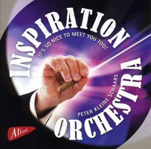 Inspiration Orchestra / Schaars / Various - It's so nice to meet you too! [CD]