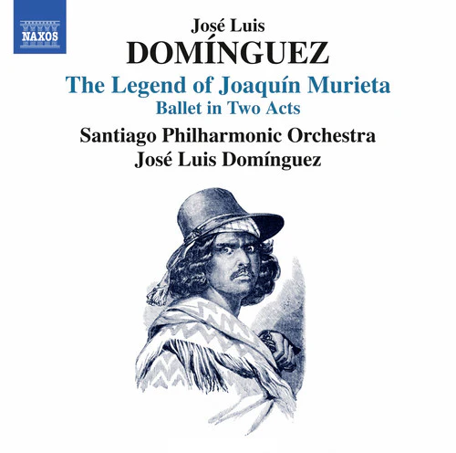J Dominguez / Josi Luis Dominguez - Jose Luis Dominguez: Legend Of Joaquin Murieta [2 CD]