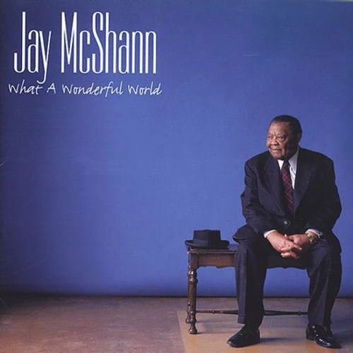 Jay Mcshann - What a Wonderful World [CD]