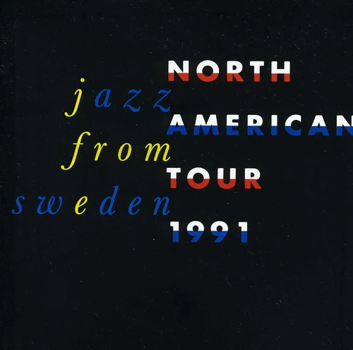 Jazz From Sweden North American Tour 1991 / Var - Jazz From Sweden: North American Tour 1991 [CD]