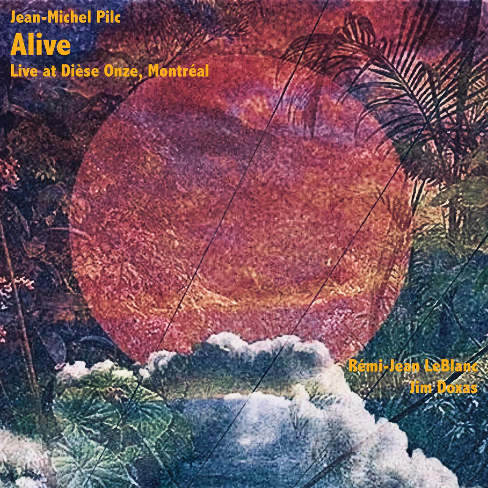 Jean Pilc -Michel - Alive - Live At Diese Onze Montreal [Digipak]