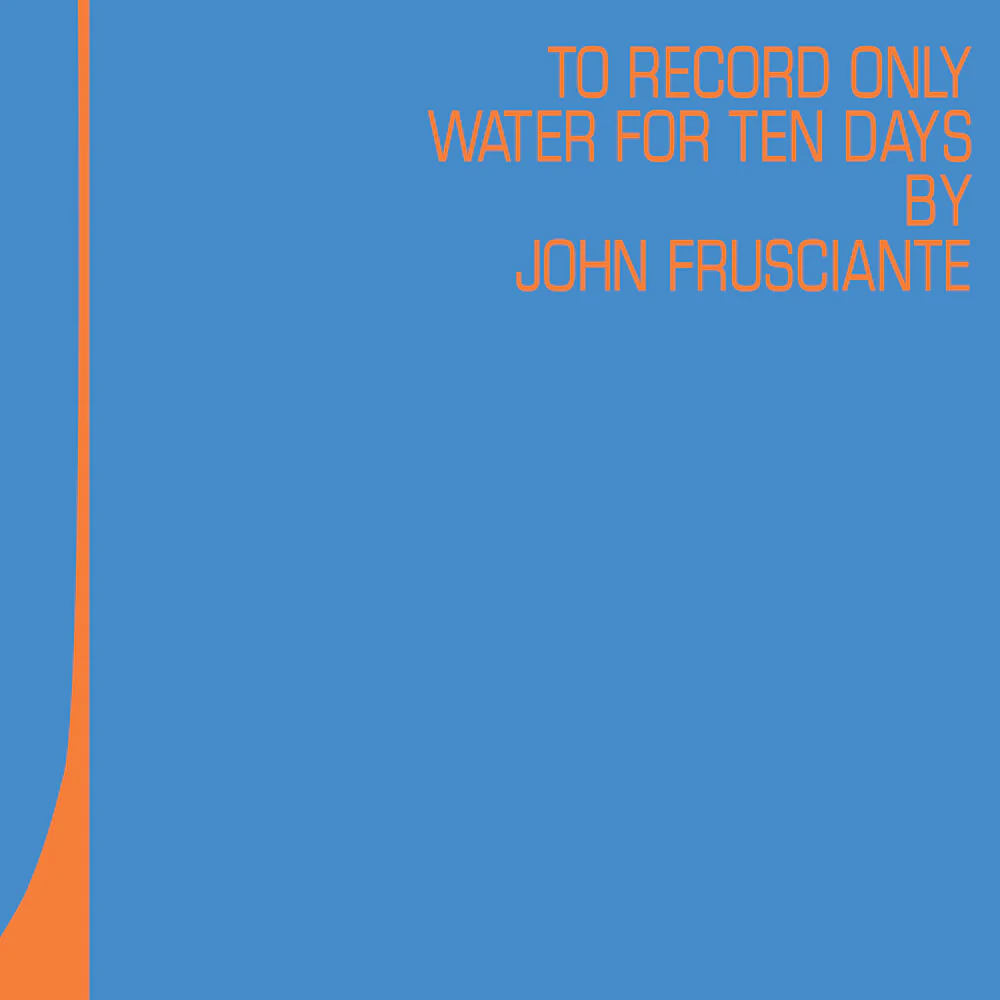 John Frusciante - To Only Record Water for Ten Days [2LP] [RSD 2026]