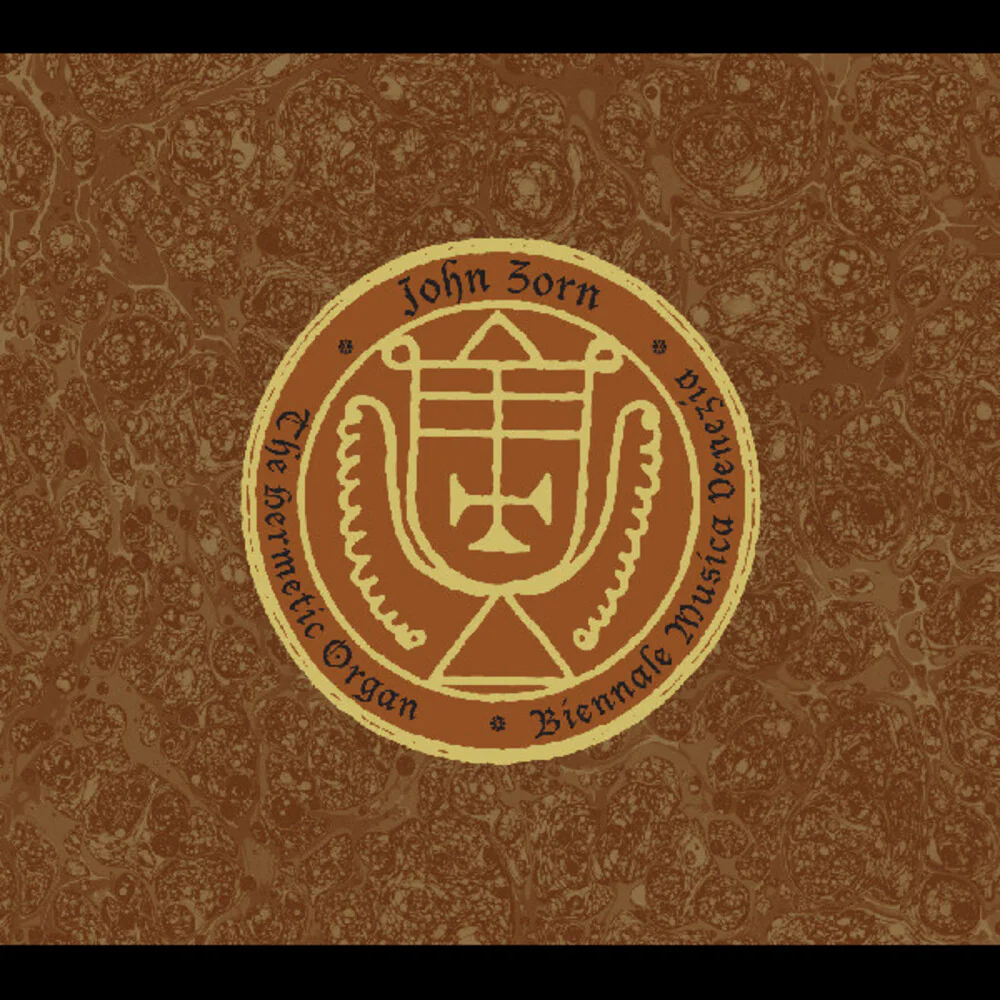 John Zorn - Hermetic Organ Volume 13 - Biennale Musica Venezia [CD]