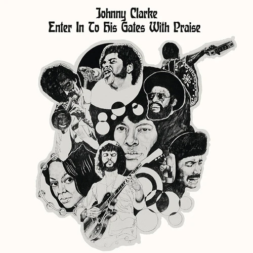 Johnny Clarke - Enter Into His Gates With Praise [CD]