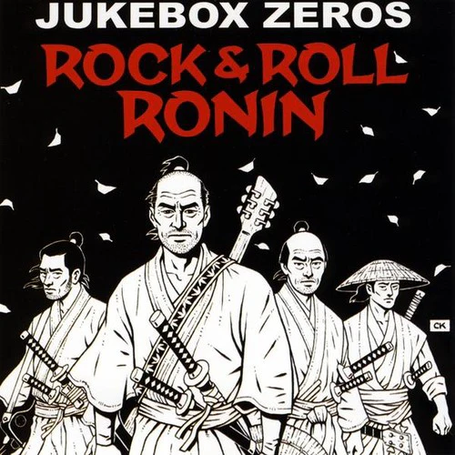 Jukebox Zeros - Rock and Roll Ronin [CD]
