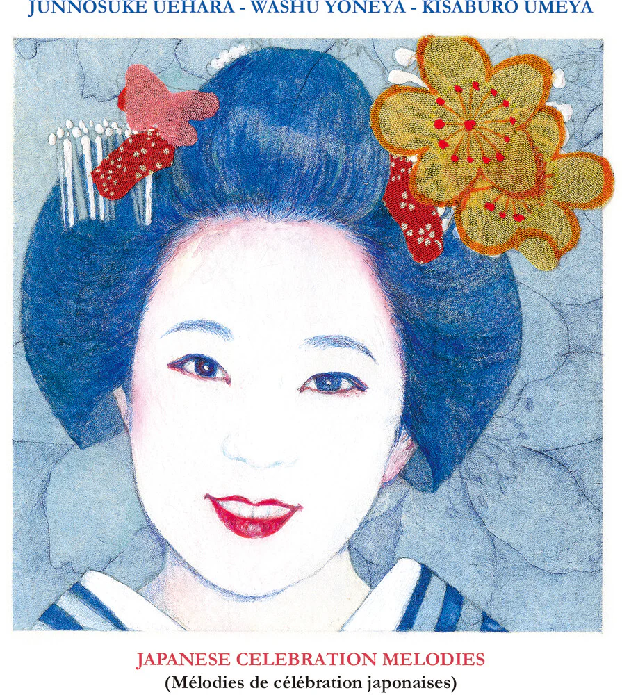 Junnosuke Uehara  / Yoneya,Washu / Umeya,Kisaburo - Japanese Celebration Melodies [CD]