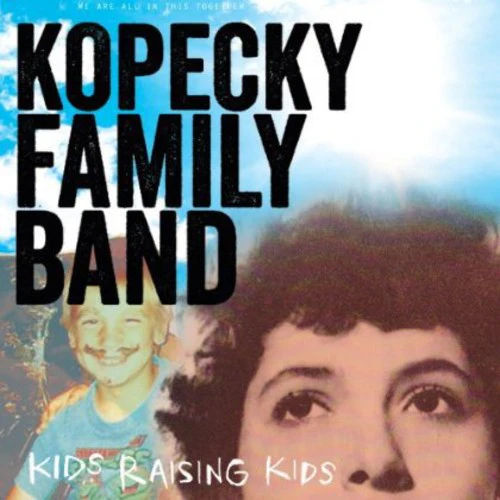 Kopecky Family Band - Kids Raising Kids [CD]