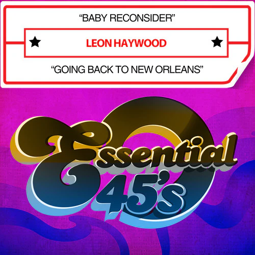 Leon Haywood - Baby Reconsider / Going Back to New Orleans [CD]