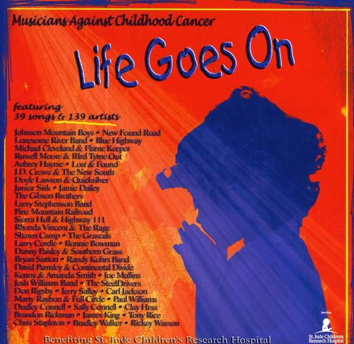 Life Goes On Musicians Against Childhood Cancer - Life Goes On: Musicians Against Childhood Cancer [CD]