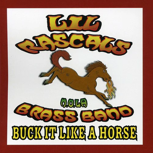 Lil Rascals Brass Band - Buck It Like a Horse [CD]