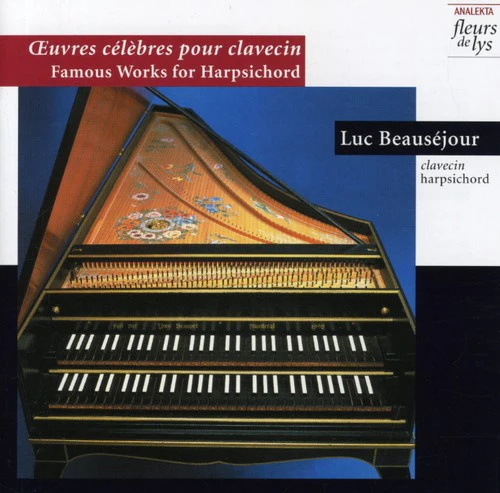 Luc Beausejour - Oeuvres Celebres Pour Clavecin [CD]